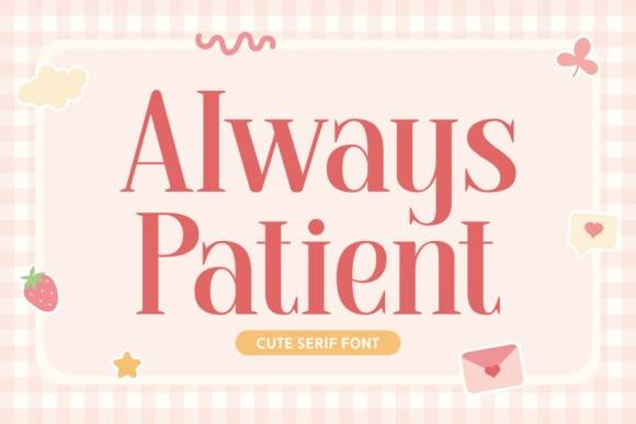 Always Patient 衬线字体 英文字体免费下载