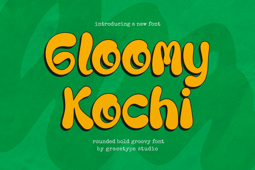 Gloomy Kochi | Rounded Bold Groovy 英文手写 英文字体免费下载
