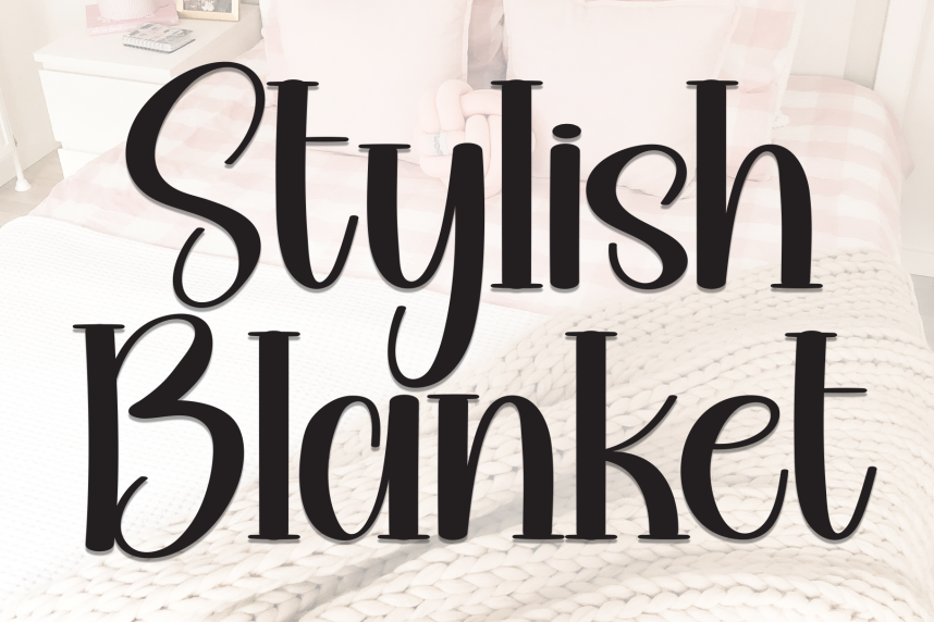 Stylish Blanket 英文手写 英文字体免费下载