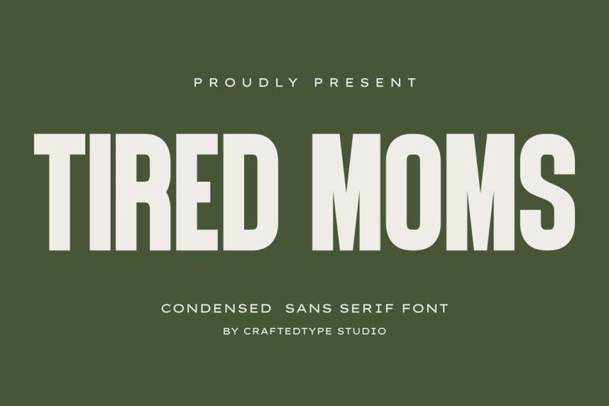 Tired Moms 现代无衬线 英文字体免费下载